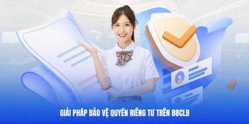 Lưu ý và giải pháp đảm bảo quyền riêng tư